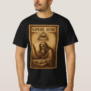 "Wage es, weise zu sein" T-Shirt