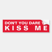 Wage nicht, mich zu küssen Funny Autoaufkleber (Vorne)
