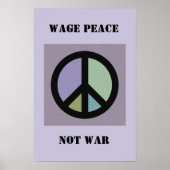 Wage Peace Not War Poster (Vorne)