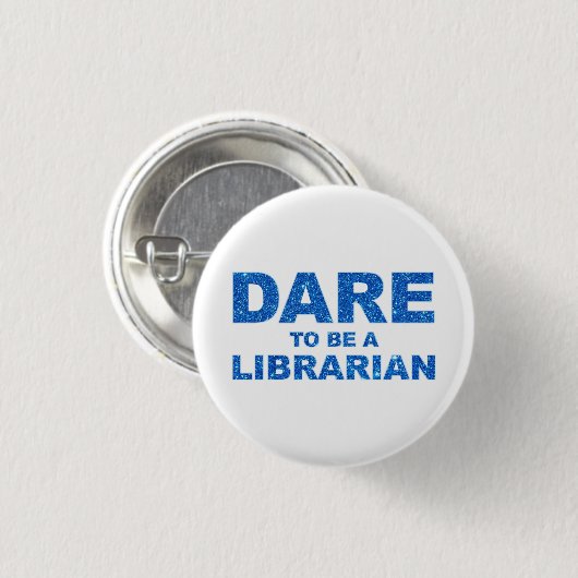 wagen Sie es, Bibliothekar zu sein Button (Vorne & Hinten)
