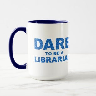 wagen Sie es, Bibliothekar zu sein Tasse