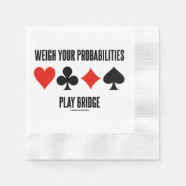 Wägen Sie Ihre Wahrscheinlichkeiten Bridge spielen Serviette