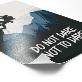 wagen Sie nicht, es nicht zu wagen Fotodruck (Ecke)