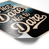 wagen Sie nicht, es nicht zu wagen Fotodruck (Ecke)