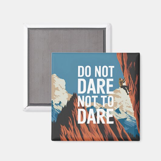 wagen Sie nicht, es nicht zu wagen Magnet (Vorderseite/Rückseite)