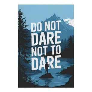 wagen Sie nicht, es nicht zu wagen Poster