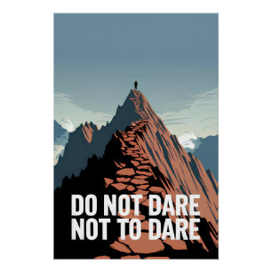 wagen Sie nicht, es nicht zu wagen Poster