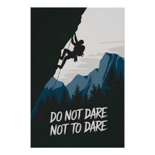 wagen Sie nicht, es nicht zu wagen Poster