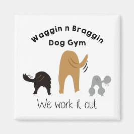 Waggin n Braggin Dog Gym Magnet