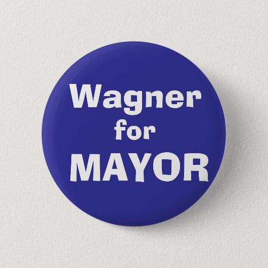 Wagner, für, BÜRGERMEISTER Button (Vorderseite)