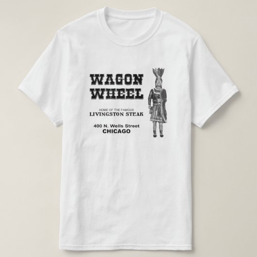 Wagon Wheel Restaurant, Chicago, Illinois T-Shirt (Design vorne)
