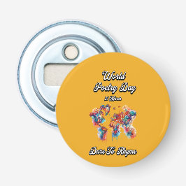 Wagt es, Rhyme zu sein. Weltpoesie-Tag. Flaschenöffner