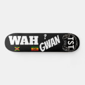 WAH GWAN Skateboard (Horizontal)