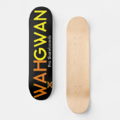 WAH GWAN Skateboard (Vorderseite)