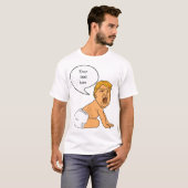 Wah Wah Wah Whining Baby Trump Template T-Shirt (Vorne ganz)