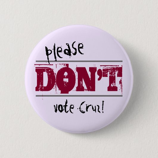 Wahl 2016 Vote nicht Cruz-Text Button (Vorderseite)
