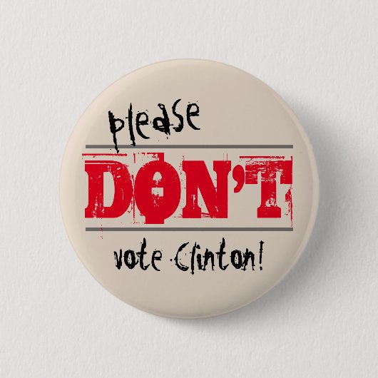 Wahl 2016 wählen nicht Clinton-Gewohnheits-Text Button (Vorderseite)
