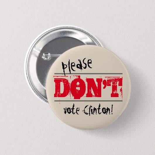 Wahl 2016 wählen nicht Clinton-Gewohnheits-Text Button (Vorne & Hinten)