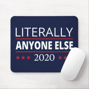 Wahl 2020, Anti-Trump - Jeder andere III Mousepad