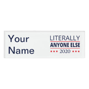 Wahl 2020, Anti-Trump - Jeder andere III Namenschild