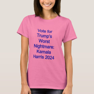 Wahl für Trumps schlimmsten Albtraum: Kamala Harri T-Shirt