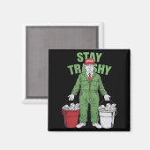 Wahl Trump Garbage Man Bleibe Trashy 2024 Wahl Magnet (Vorderseite/Rückseite)