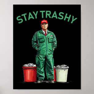 Wahl Trump Garbyge Man Bleibe Trashy 2024 Wahl P Poster