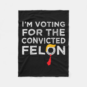 Wahlberechtigter Felon 2024 - Trump 2024 verurteil Fleecedecke