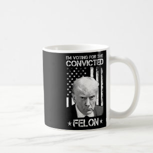 Wahlberechtigter Felon 2024 - Trump 2024 verurteil Kaffeetasse