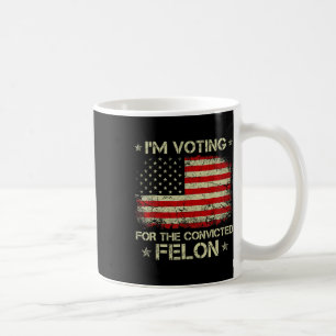 Wahlberechtigter Felon 2024 - Trump 2024 verurteil Kaffeetasse