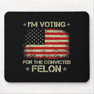 Wahlberechtigter Felon 2024 - Trump 2024 verurteil Mousepad