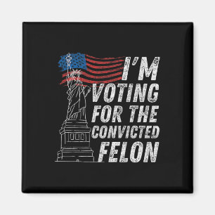 Wahlberechtigter Felon Funny Pro Trump 2024 Magnet