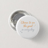 Wähle das Gute – Positives Zitat-Design Button (Vorne & Hinten)