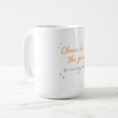 Wähle das Gute – Positives Zitat-Design Kaffeetasse (Vorderseite Links)
