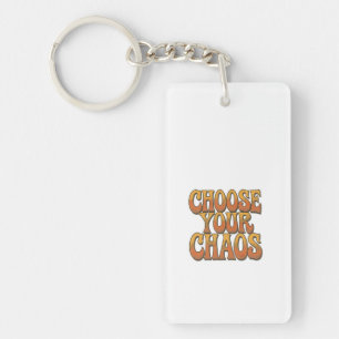 Wähle Dein Chaos - Retro Vintage Typografie Design Schlüsselanhänger