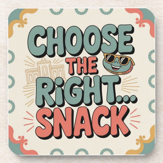 Wähle den richtigen Snack Getränkeuntersetzer (Vorderseite)