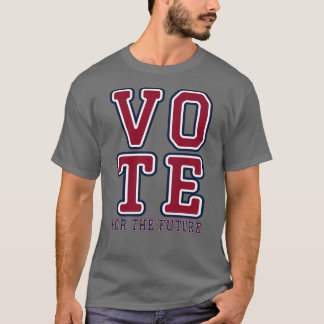 Wähle die Zukunft Kunst Hochschulwahl Design T-Shirt