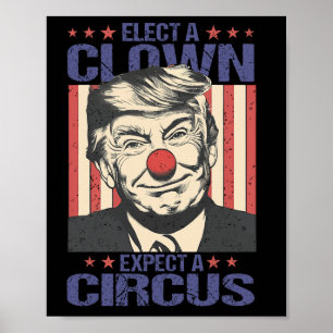 Wähle einen Clown, erwarte ein Zirkus-Shirt Lustig Poster