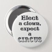 Wähle einen Clown, erwarte einen Zirkus! Anti Trum Button (Vorne & Hinten)