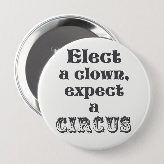 Wähle einen Clown, erwarte einen Zirkus! Anti Trum Button (Vorne & Hinten)
