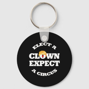 Wähle einen Clown, erwarte einen Zirkus Lustige An Schlüsselanhänger