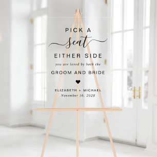 Wähle einen Sitzplatz auf beiden Seiten Hochzeitss Acrylschild