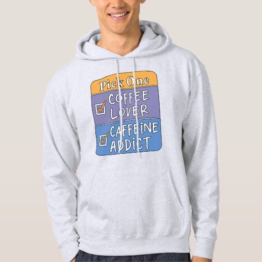 Wähle eins - Kaffee oder Koffein Hoodie (Vorderseite)