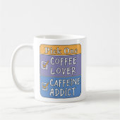 Wähle eins - Kaffee oder Koffein Kaffeetasse (Links)