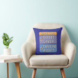 Wähle eins - Kaffee oder Koffein Kissen
