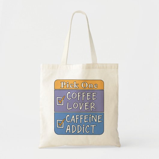 Wähle eins - Kaffee oder Koffein Tragetasche (Vorne)