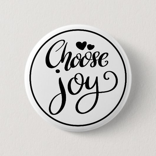 Wähle Freude Positive Inspiration Button (Vorderseite)
