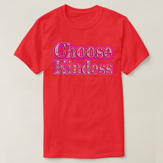Wähle Freundlichkeit1 T-Shirt (Design vorne)