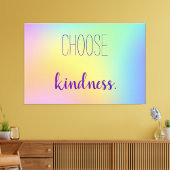 "Wähle Freundlichkeit." Pastel Rainbow Gradient Leinwanddruck (Insitu (Wohnzimmer))