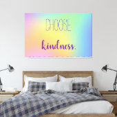 "Wähle Freundlichkeit." Pastel Rainbow Gradient Leinwanddruck (Insitu (Schlafzimmer))